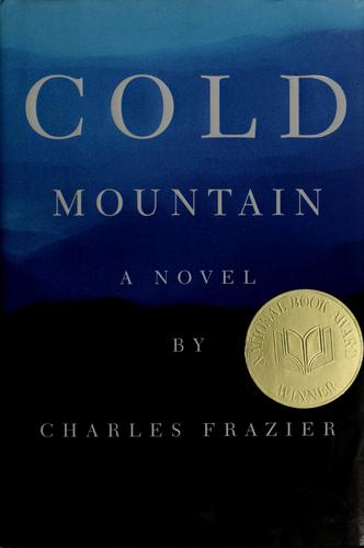 Charles Frazier: Cold Mountain (1998, Atlantic Monthly Press)