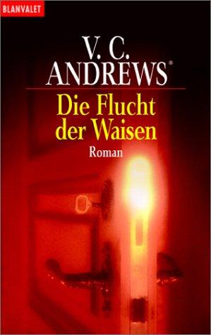 V. C. Andrews: Die Flucht der Waisen. (Paperback, German language, 2002, Goldmann)