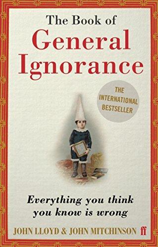 John Lloyd, John Mitchinson: The Book of General Ignorance (2009)