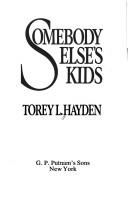 Torey L. Hayden: Somebody else's kids (1981, Putnam)