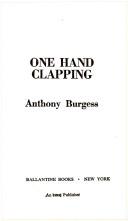 Anthony Burgess: One Hand clapping (1973, Ballantine Books)