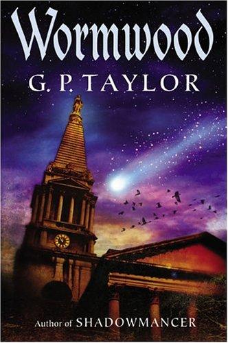 G. P. Taylor: Wormwood (2004, G.P. Putnam's Sons)