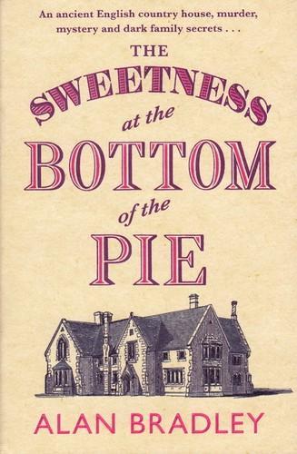 Alan Bradley: The sweetness at the bottom of the pie (2009)