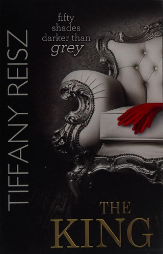Tiffany Reisz: The King (Paperback, 2014, Harlequin Mills & Boon, Limited)