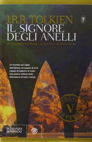 J. R. R. Tolkien, Ian Holm, John Le Mesurier, Michael Hordern, Peter Woodthorpe, Robert Stephens: Il Signore degli Anelli (Italian language, 2007, Bompiani)