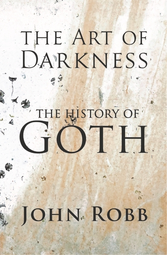 John Robb: Art of Darkness (2023, Manchester University Press)