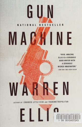 Warren Ellis: Gun Machine (2014, Little Brown & Company)