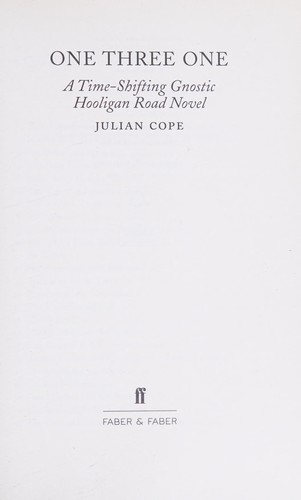 Julian Cope: One Three One (2014, Faber & Faber, Limited, Faber & Faber Social)