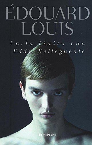 Édouard Louis: Farla finita con Eddy Bellegueule (Italian language, 2016)