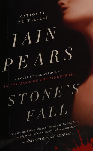 Iain Pears: Stone's Fall (2010, Knopf Canada)