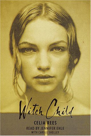 Celia Rees, Jennifer Ehle: Witch Child (AudiobookFormat, 2001, Brand: Listening Library, Listening Library)