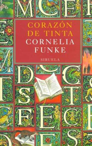 Cornelia Funke: Corazon de Tinta (Paperback, Spanish language, 2006, Siruela)