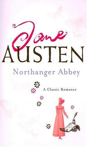Jane Austen: Northanger Abbey (Paperback, 2006, Headline Book Publishing)