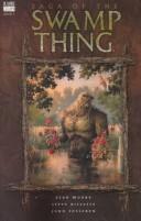 Alan Moore, Stephen Bissette, John Totleben: Saga of the Swamp Thing (1987, Warner Books)