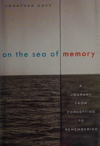 Jonathan Cott: On the sea of memory (2005, Random House)