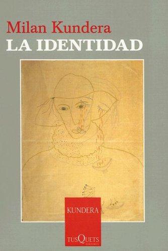 Milan Kundera: La identidad (Paperback, Spanish language, 2005, TusQuets)