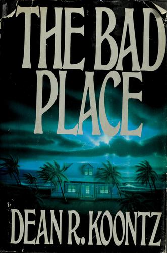 Dean R. Koontz: The bad place (1990, G.P. Putnam's Sons)