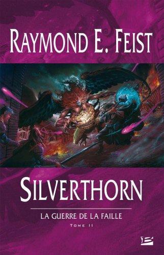 Raymond E. Feist: Silverthorn (French language, 2005, Bragelonne)