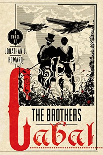 Jonathan L. Howard: The Brothers Cabal (Paperback, 2015, Griffin, St. Martin's Griffin)