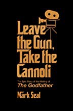 Mark Seal: Leave the Gun, Take the Cannoli (2021, Gallery Books)