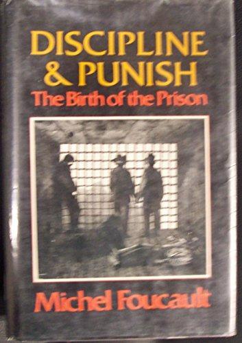 Michel Foucault: Discipline and Punish: The Birth of the Prison (1977)