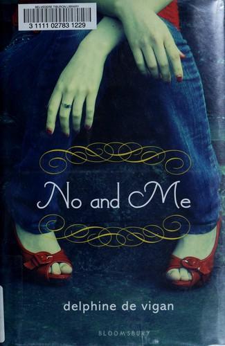 Delphine de Vigan: No and me (2010)