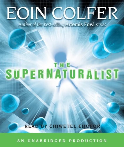 Eoin Colfer: The Supernaturalist (AudiobookFormat, 2008, Listening Library (Audio))