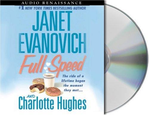 Janet Evanovich, Charlotte Hughes: Full Speed (Janet Evanovich's Full Series) (AudiobookFormat, 2003, Audio Renaissance)