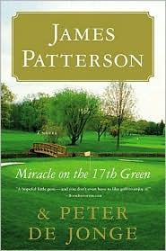 James Patterson, Peter De Jonge: Miracle on the 17th Green (2010, Little, Brown)