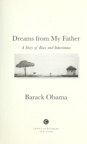 Barack Obama: Dreams from my father (Hardcover, 2007, Crown Publishers)