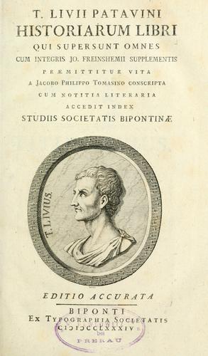 Titus Livius: Historiarum libri qui supersunt omnes (1784, Ex typographia Societatis)