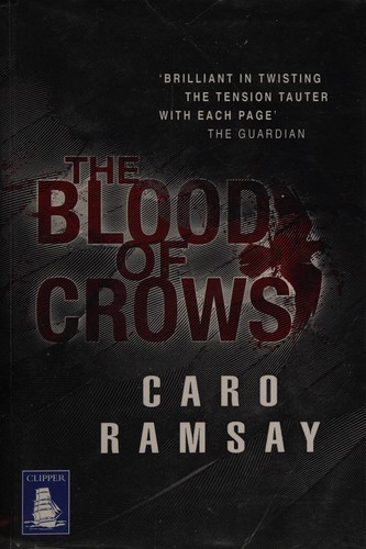 Caro Ramsay: The blood of crows (2012, Clipper Large Print)