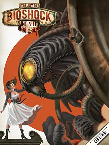 Ken Levine, Nate Wells, Irrational Games Staff, Julian Murdoch: Art of BioShock Infinite (2014, Dark Horse Comics)