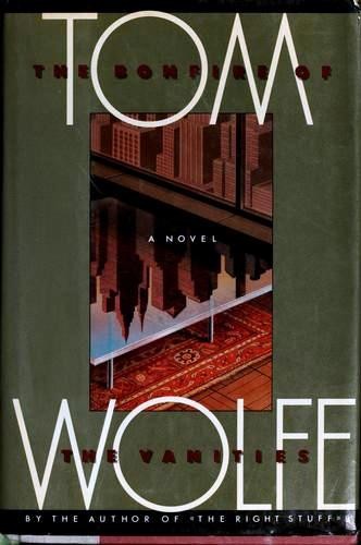 Tom Wolfe: The Bonfire of the Vanities (Hardcover, 1988, Farrar, Straus Giroux)