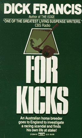 Dick Francis: For Kicks (1987, Fawcett)