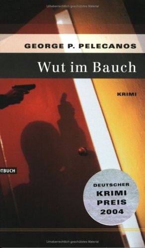 George P. Pelecanos: Wut im Bauch. (2004, Rotbuch Verlag)