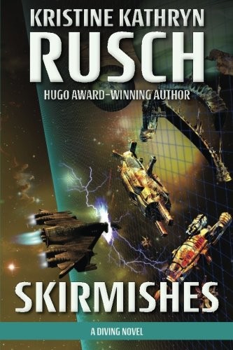 Kristine Kathryn Rusch: Skirmishes (Paperback, 2013, WMG Publishing)