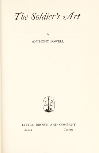 Anthony Powell: The Soldier's Art (Dance to the Music of Time) (Hardcover, 1966, William Heinemann)