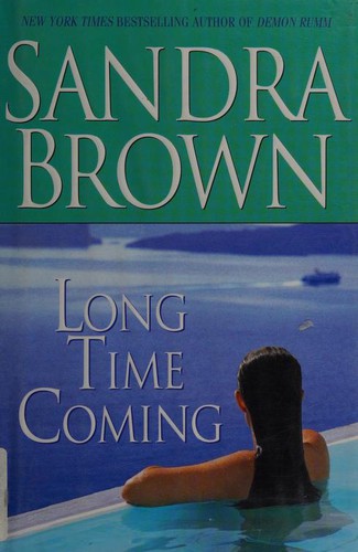 Sandra Brown: Long Time Coming (2006, Bantam Books)