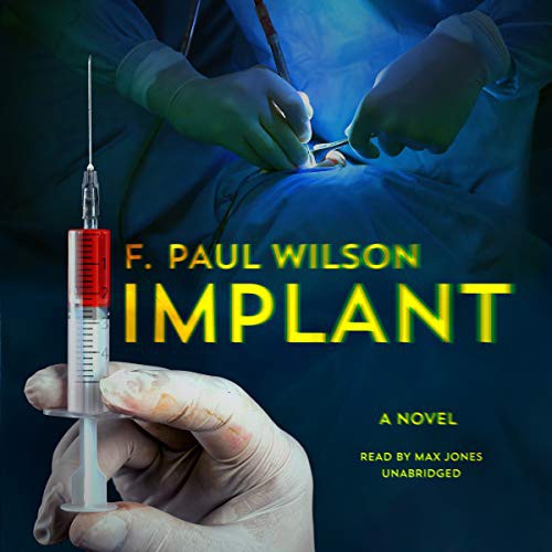 F. Paul Wilson: Implant (AudiobookFormat, 2020, Blackstone Publishing)