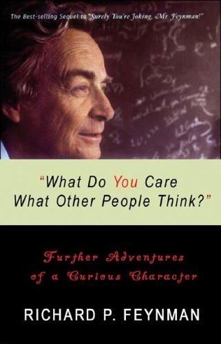 Richard P. Feynman, Ralph Leighton: What Do You Care What Other People Think? (AudiobookFormat, 2005, Blackstone Audiobooks)