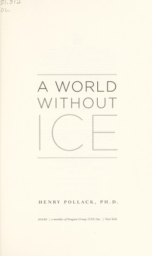 H. N. Pollack: A world without ice (2009, Avery)