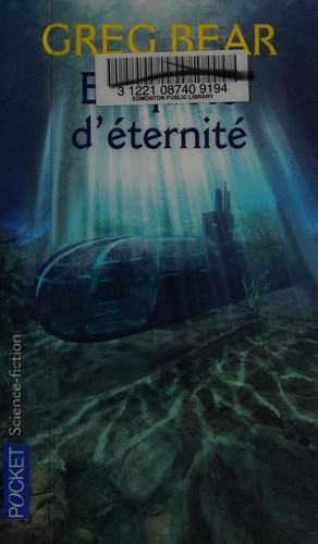 Greg Bear: En quête d'éternité (French language, 2007, Pocket)