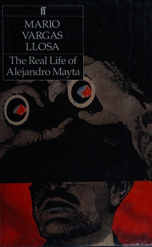 Mario Vargas Llosa: The real life of Alejandro Mayta (1986, Faber)