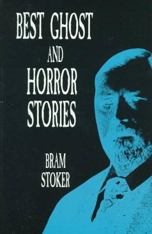 Bram Stoker: Best ghost and horror stories (1997, Dover Publications)