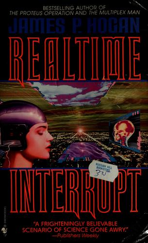 James P. Hogan: Realtime interrupt (1995, Bantam Books)