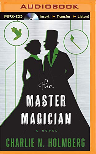 Amy McFadden, Charlie N. Holmberg: Master Magician, The (AudiobookFormat, 2015, Brilliance Audio)
