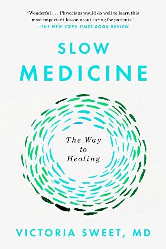 Victoria Sweet: Slow Medicine (Paperback, 2018, Riverhead Books)