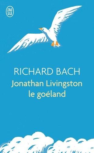 Richard Bach, Munson: Jonathan Livingston le goéland (Paperback, French language, 2000, J'ai lu)