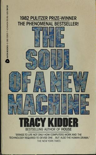 Tracy Kidder: The Soul of a New Machine (1982, Avon)